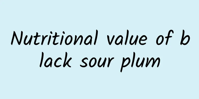 Nutritional value of black sour plum