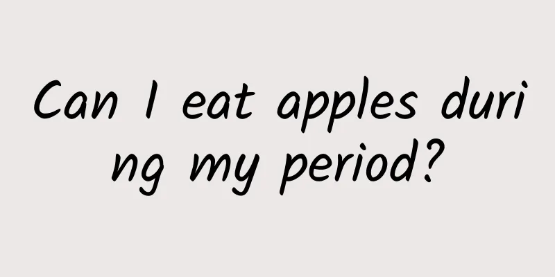 Can I eat apples during my period?