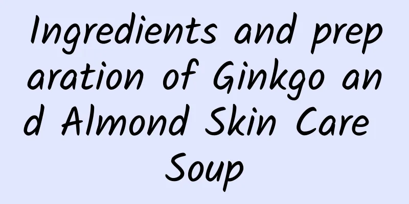 Ingredients and preparation of Ginkgo and Almond Skin Care Soup