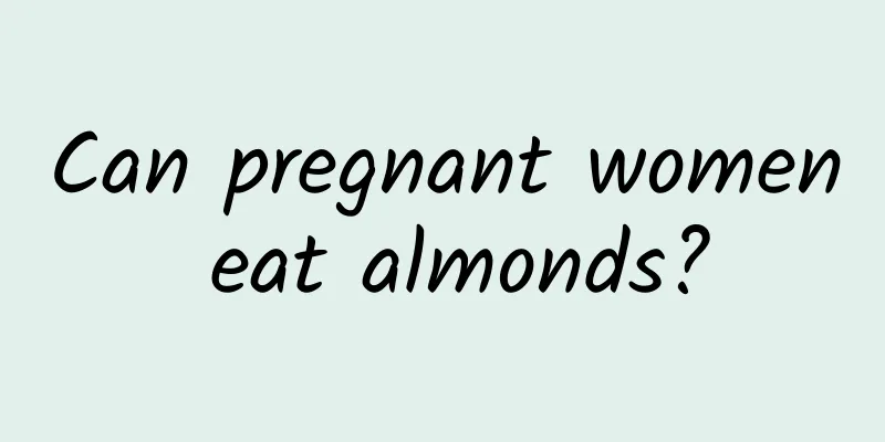 Can pregnant women eat almonds?