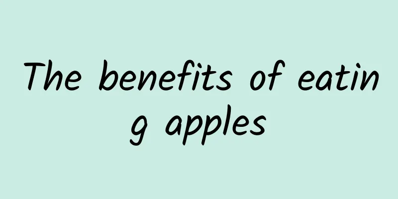 The benefits of eating apples