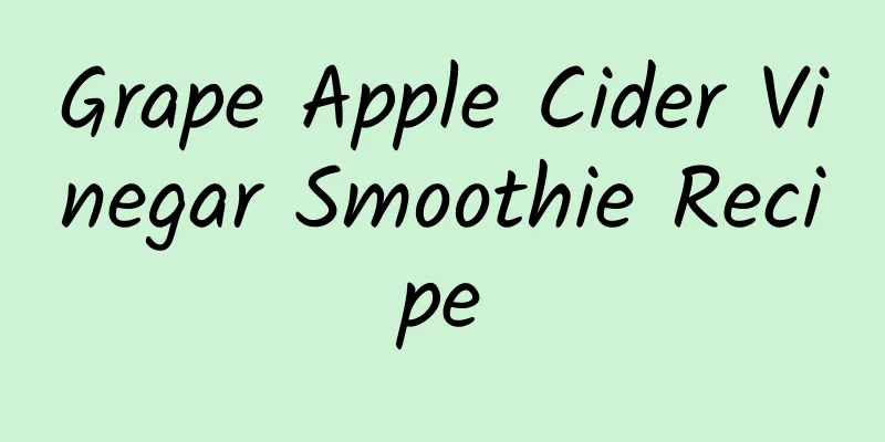 Grape Apple Cider Vinegar Smoothie Recipe