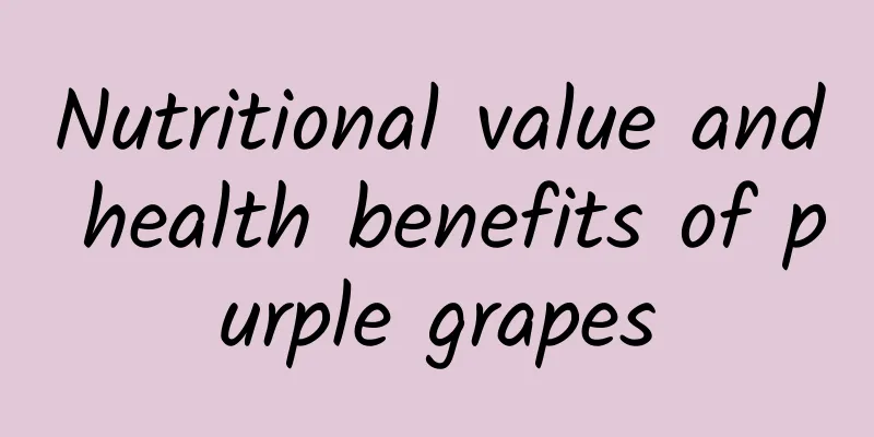 Nutritional value and health benefits of purple grapes