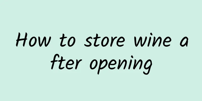 How to store wine after opening