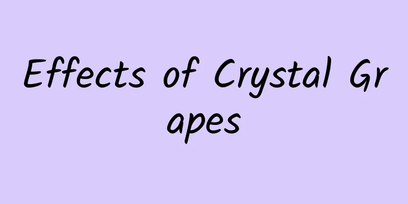 Effects of Crystal Grapes