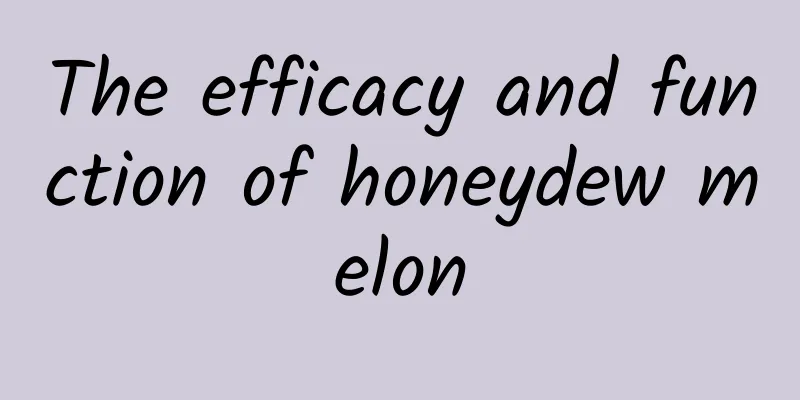 The efficacy and function of honeydew melon