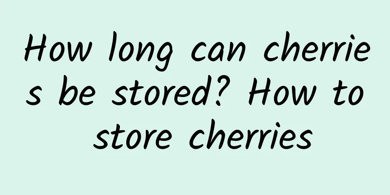 How long can cherries be stored? How to store cherries