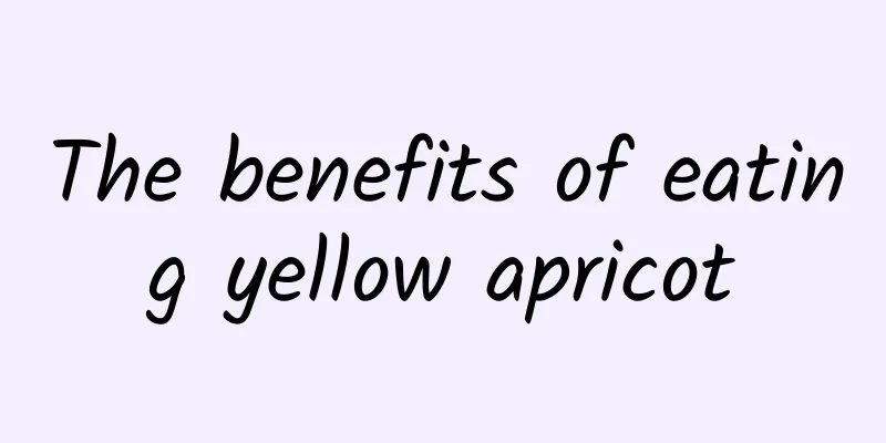 The benefits of eating yellow apricot