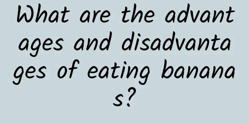 What are the advantages and disadvantages of eating bananas?