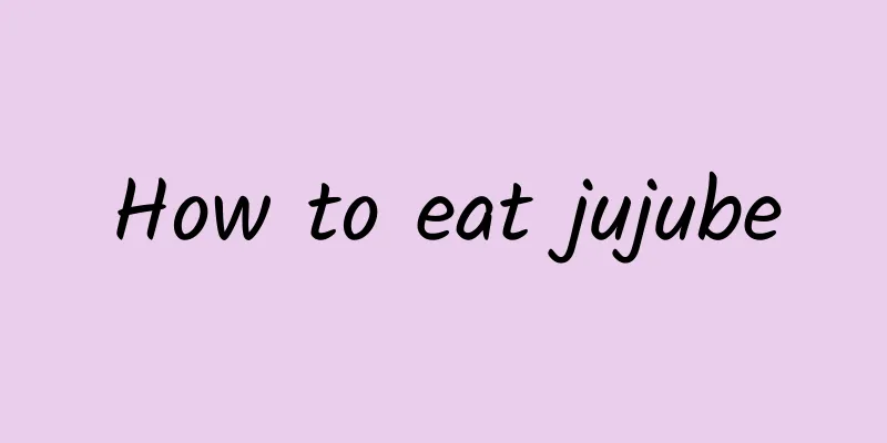 How to eat jujube