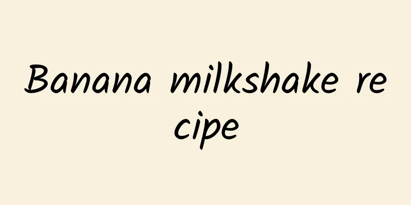 Banana milkshake recipe