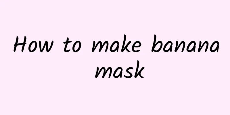 How to make banana mask