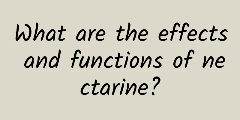 What are the effects and functions of nectarine?