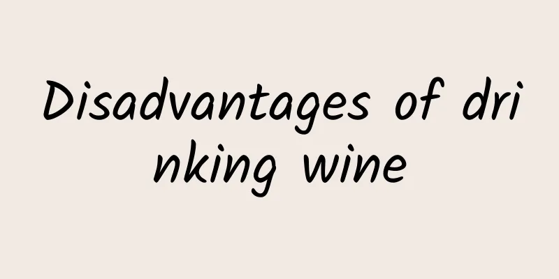 Disadvantages of drinking wine