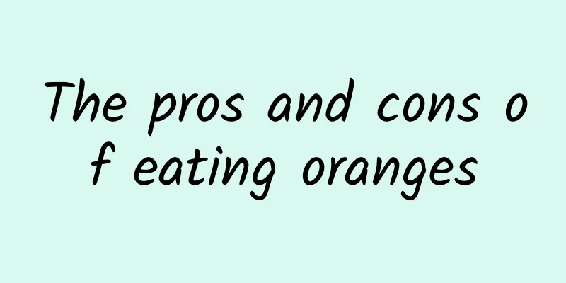 The pros and cons of eating oranges