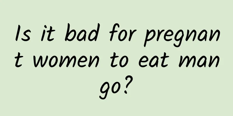 Is it bad for pregnant women to eat mango?