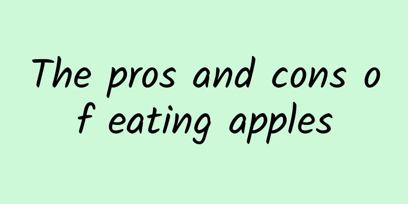 The pros and cons of eating apples