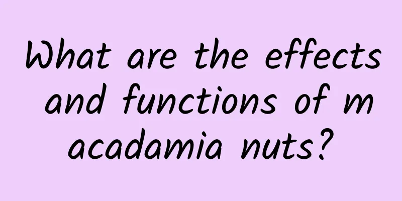 What are the effects and functions of macadamia nuts?