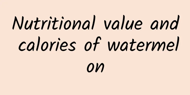 Nutritional value and calories of watermelon