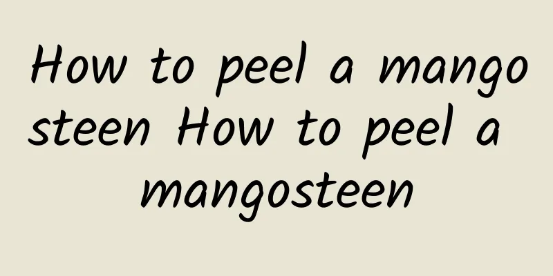 How to peel a mangosteen How to peel a mangosteen