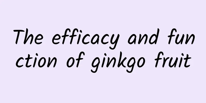 The efficacy and function of ginkgo fruit