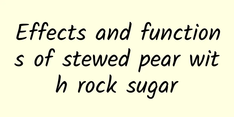 Effects and functions of stewed pear with rock sugar