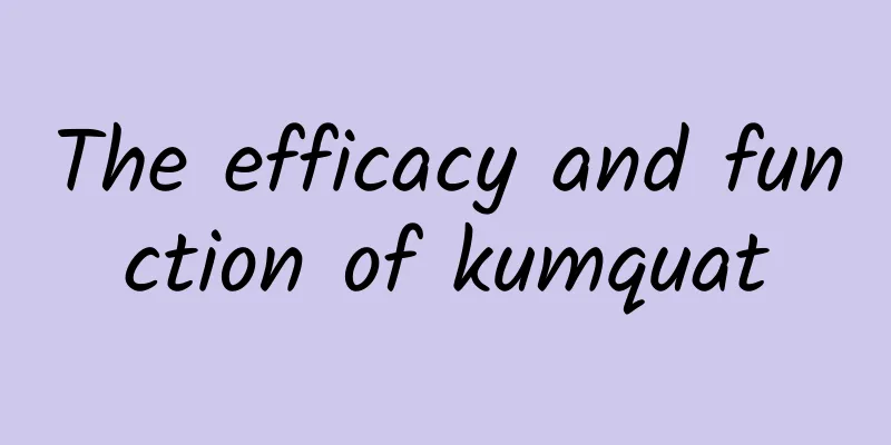 The efficacy and function of kumquat