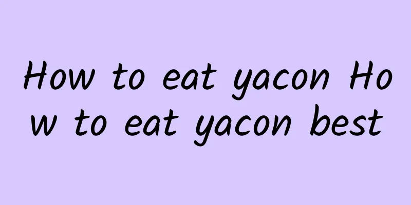 How to eat yacon How to eat yacon best