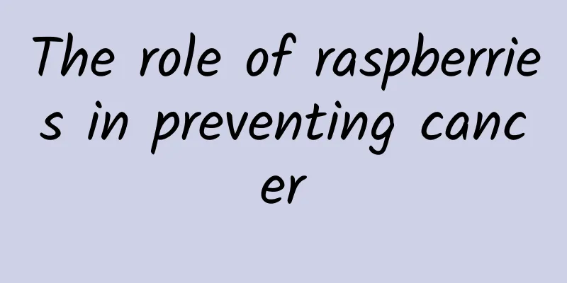 The role of raspberries in preventing cancer