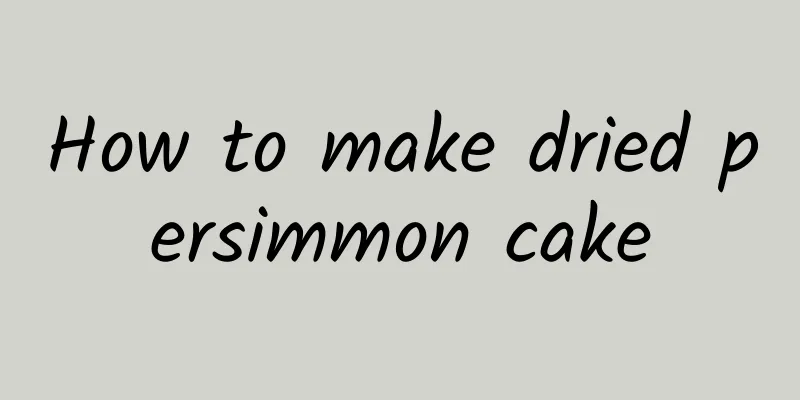 How to make dried persimmon cake