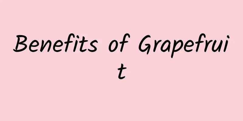 Benefits of Grapefruit