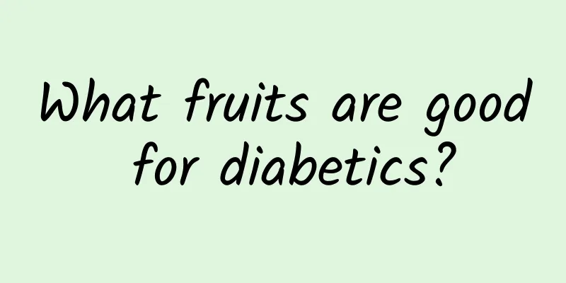 What fruits are good for diabetics?