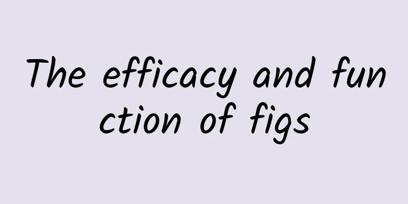 The efficacy and function of figs