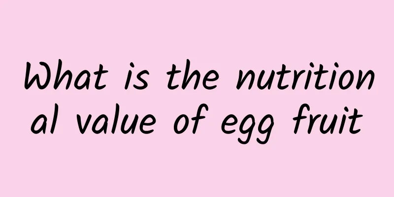 What is the nutritional value of egg fruit