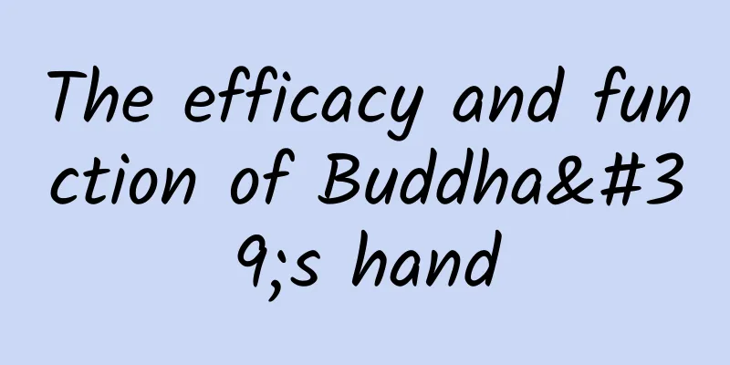 The efficacy and function of Buddha's hand