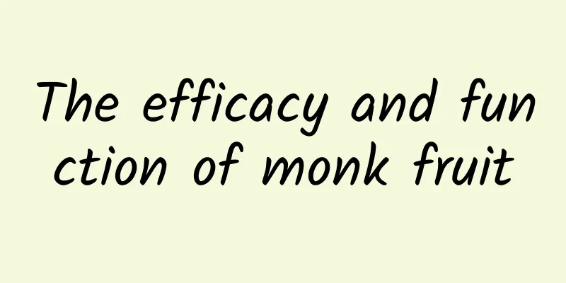 The efficacy and function of monk fruit