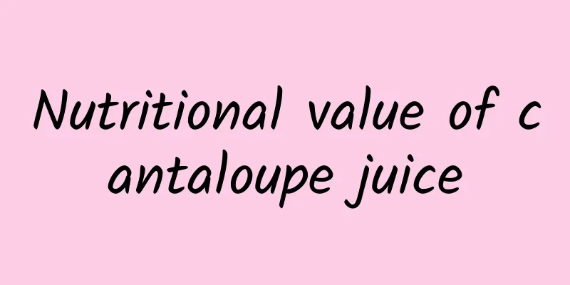 Nutritional value of cantaloupe juice