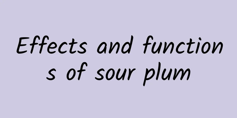 Effects and functions of sour plum