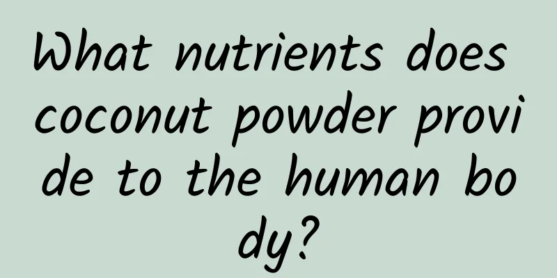 What nutrients does coconut powder provide to the human body?