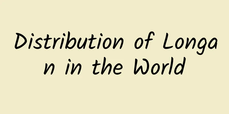 Distribution of Longan in the World