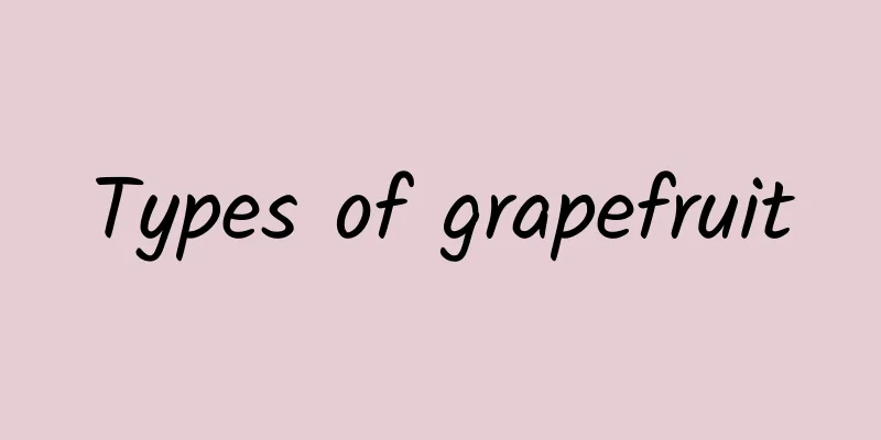 Types of grapefruit