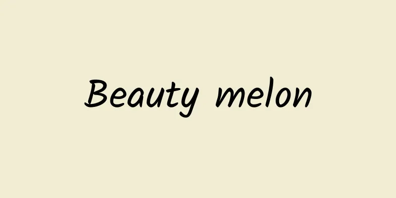 Beauty melon