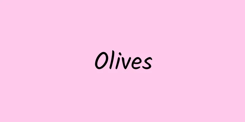 Olives