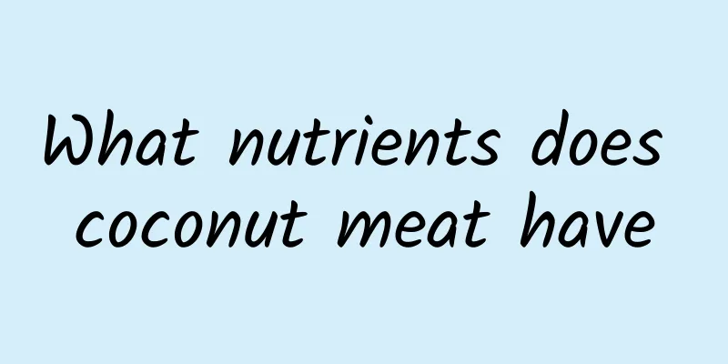 What nutrients does coconut meat have