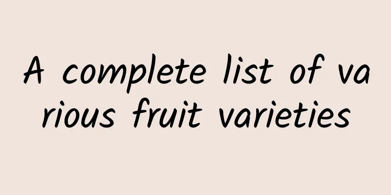 A complete list of various fruit varieties