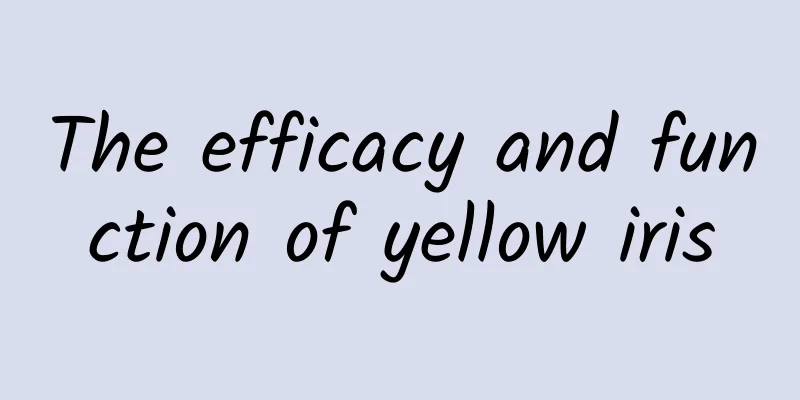 The efficacy and function of yellow iris