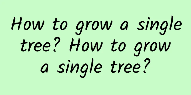 How to grow a single tree? How to grow a single tree?