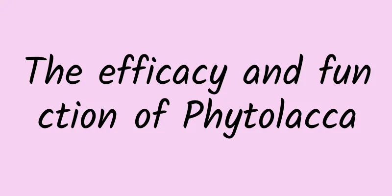 The efficacy and function of Phytolacca