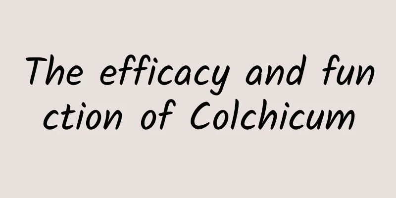 The efficacy and function of Colchicum