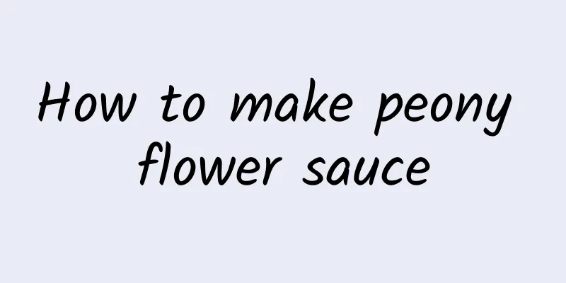 How to make peony flower sauce